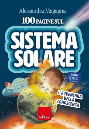 100 PAGINE SUL SISTEMA SOLARE.