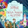 STORIE DI PAURA, MAGIA E MISTERO. EDIZ.