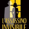 ASSASSINO INVISIBILE (L')