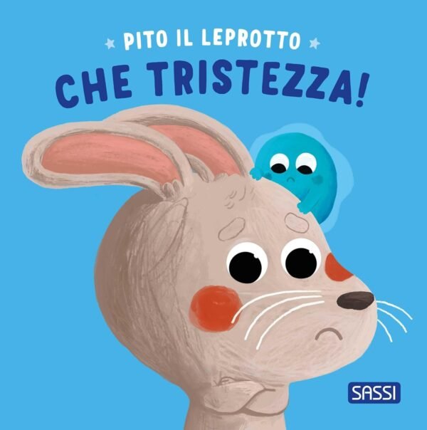 BOARD BOOKS - PITO IL LEPROTTO. CHE TRISTEZZA! - C. DENTI, S. CIRILLO, C. ODABASI