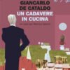 Un cadavere in cucina. Un caso per Manrico Spinori