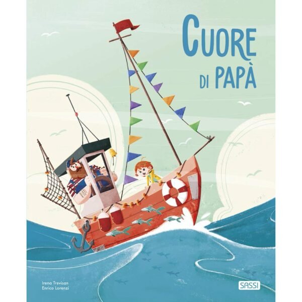 FC - PICTURE BOOKS - CUORE DI PAPA' I. Trevisan, E. Lorenzi