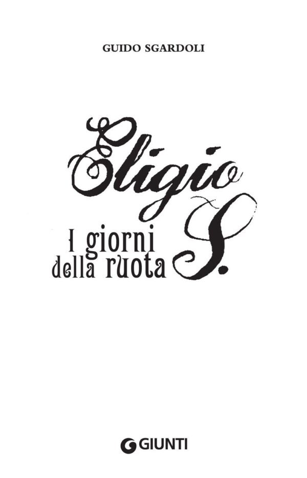 Eligio s. i giorni della ruota