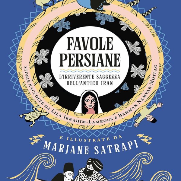 Favole persiane. L'irriverente saggezza