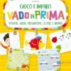 GIOCO E IMPARO - VADO IN PRIMA