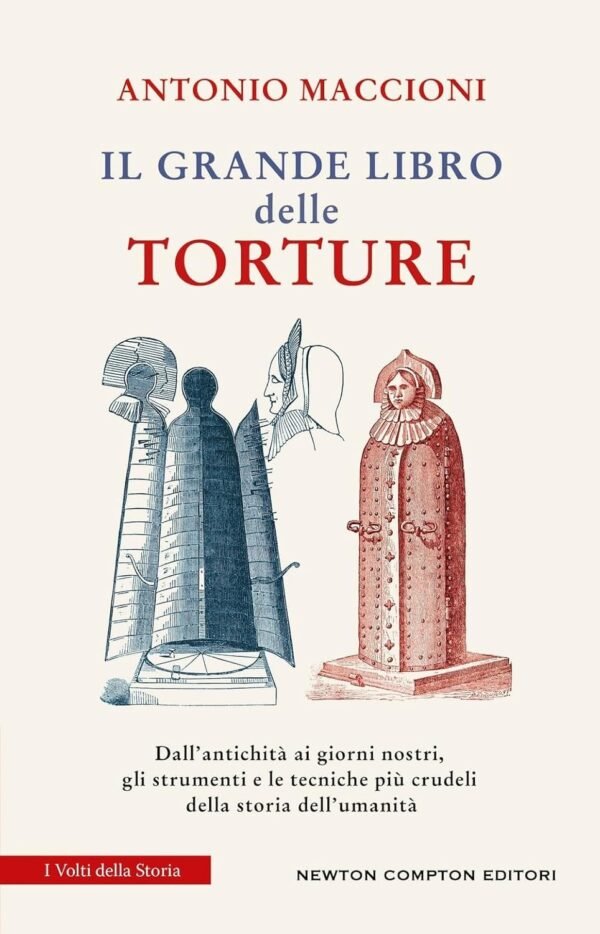 Grande libro delle torture.  Dall'antichi