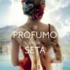 Il profumo della seta