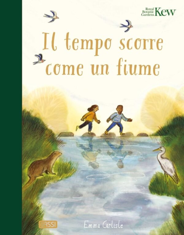 Il tempo scorre come un fiume. Ediz. A colori