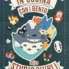 IN CUCINA CON I BENTO DELLO STUDIO GHIBLI