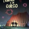 l-amore-e-un-circo-picture-books-ediz-a-colori.jpg L'amore è un circo. Picture books. Ediz. a colori