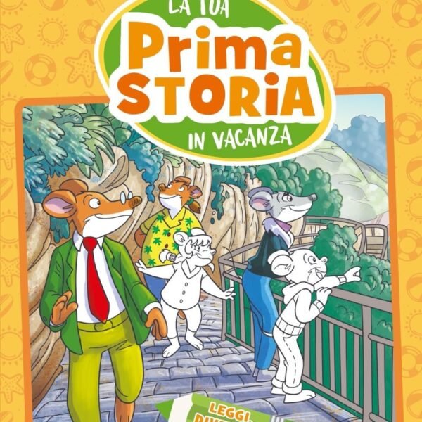 la tua prima storia in vacanza - geronimo stilton