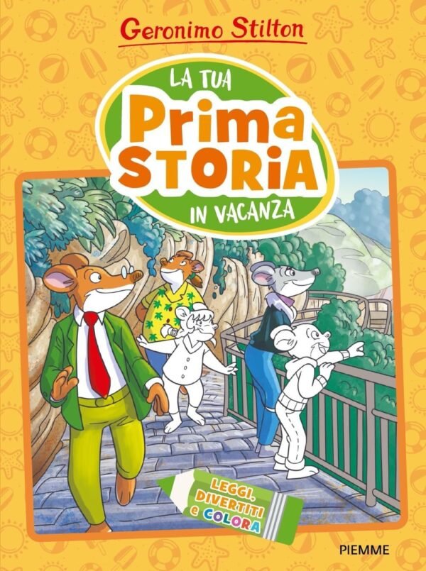 la tua prima storia in vacanza - geronimo stilton