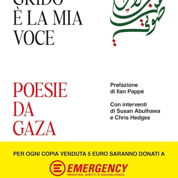 LORO GRIDO &Egrave; LA MIA VOCE. POESIE DA