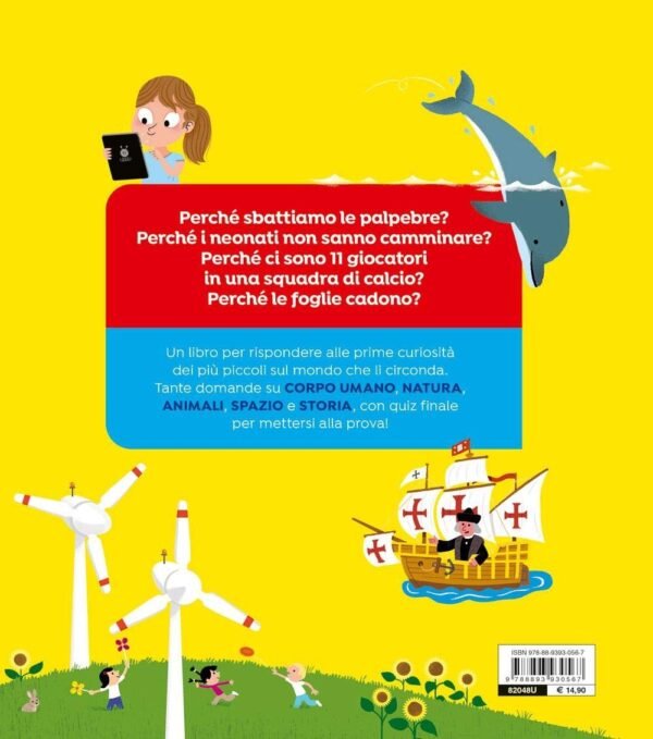 Mia prima enciclopedia dei perch&eacute;. ediz.
