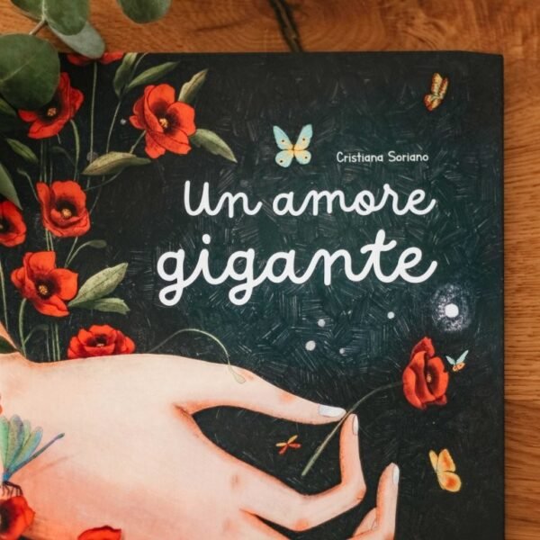 PICTURE BOOKS - UN AMORE GIGANTE CRISTIANA SORIANO