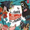 PIRATA PI&Ugrave; TERRIBILE DEL MONDO.