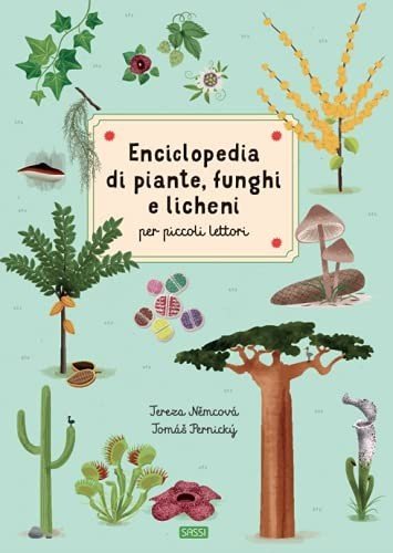 REFERENCE BOOKS - ENCICLOPEDIA DI PIANTE FUNGHI
E LICHENI PER PICCOLI LETTORI