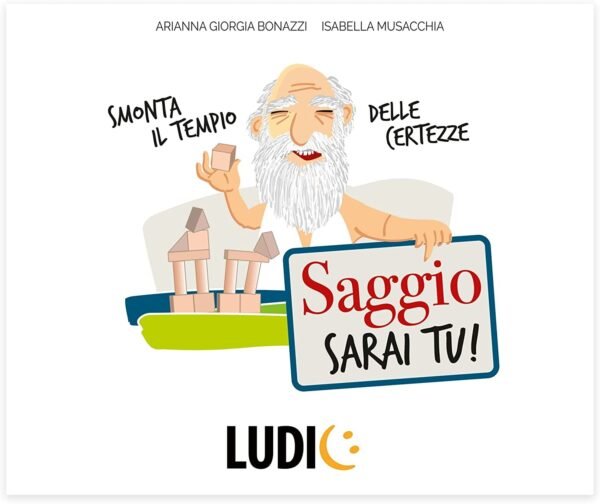 Saggio sarai tu!