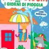 TANTI GIOCHI PER I GIORNI DI PIOGGIA