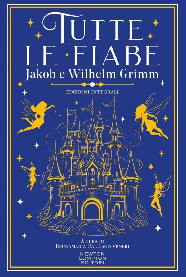 Tutte le fiabe Jacob e Wilhelm Grimm