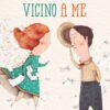 Vicino a me. Picture books. Ediz. A  colori