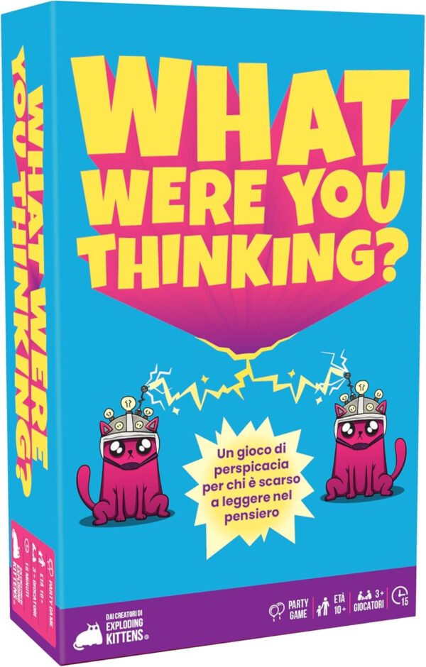 What Were you Thinking?