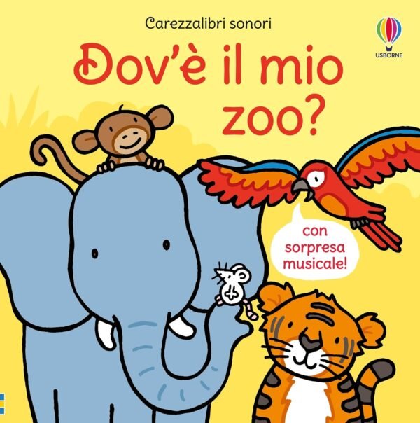 Dov'&egrave; il mio zoo? Carezza libri sonori