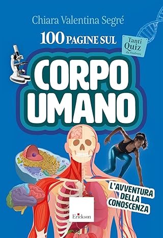 100 pagine sul corpo umano.