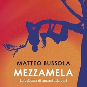 Mezzamela. Matteo Bussola