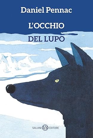 L'occhio del lupo. Daniel Pennac