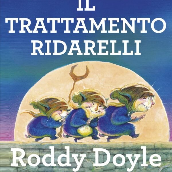 Ill trattamento rudarelli. Roddy Doyle