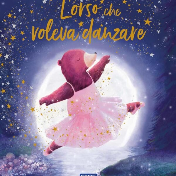 PICTURE BOOKS - L'ORSO CHE VOLEVA DANZARE AA.VV.
