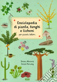 REFERENCE BOOKS - ENCICLOPEDIA DI PIANTE, FUNGHI E LICHENI PER PICCOLI LETTORI - N.E. 2023 .