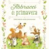 PICTURE BOOKS - ABBRACCI DI PRIMAVERA Ester Tome, Rebecca Beccotti