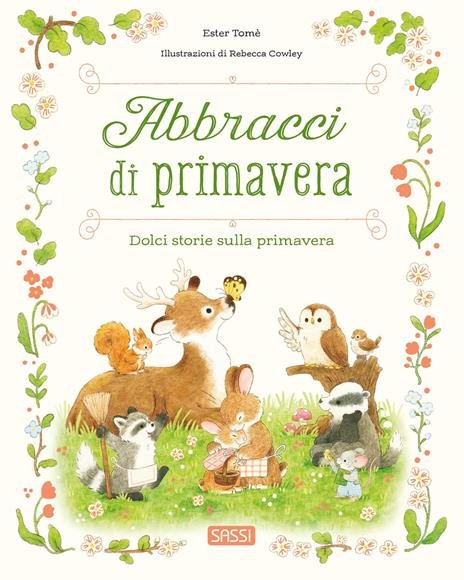 PICTURE BOOKS - ABBRACCI DI PRIMAVERA Ester Tome, Rebecca Beccotti