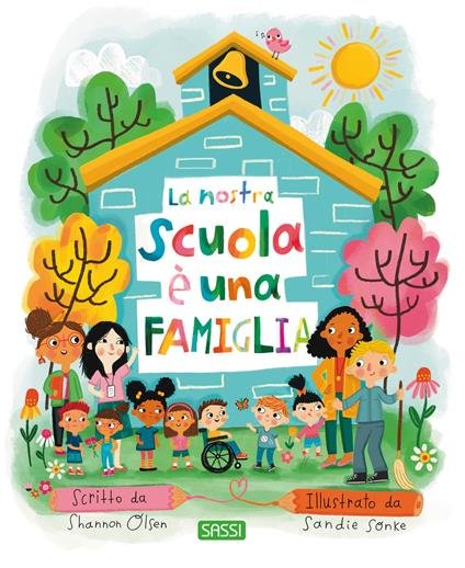Picture books - la nostra scuola e una famiglia shannon olsen