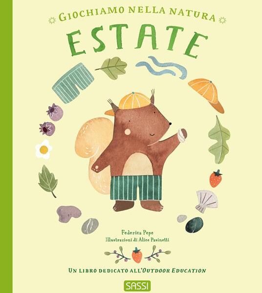 Picture books - giochiamo nella natura. estate (outdoor education) - italiano f. pepe, a. pasinetti